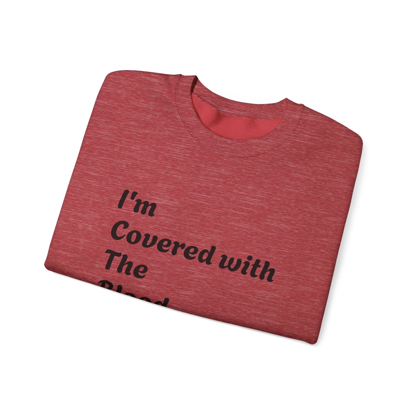 Faith-Inspired Unisex Crewneck Sweatshirt - "I'm Covered with The Blood Of Jesus"