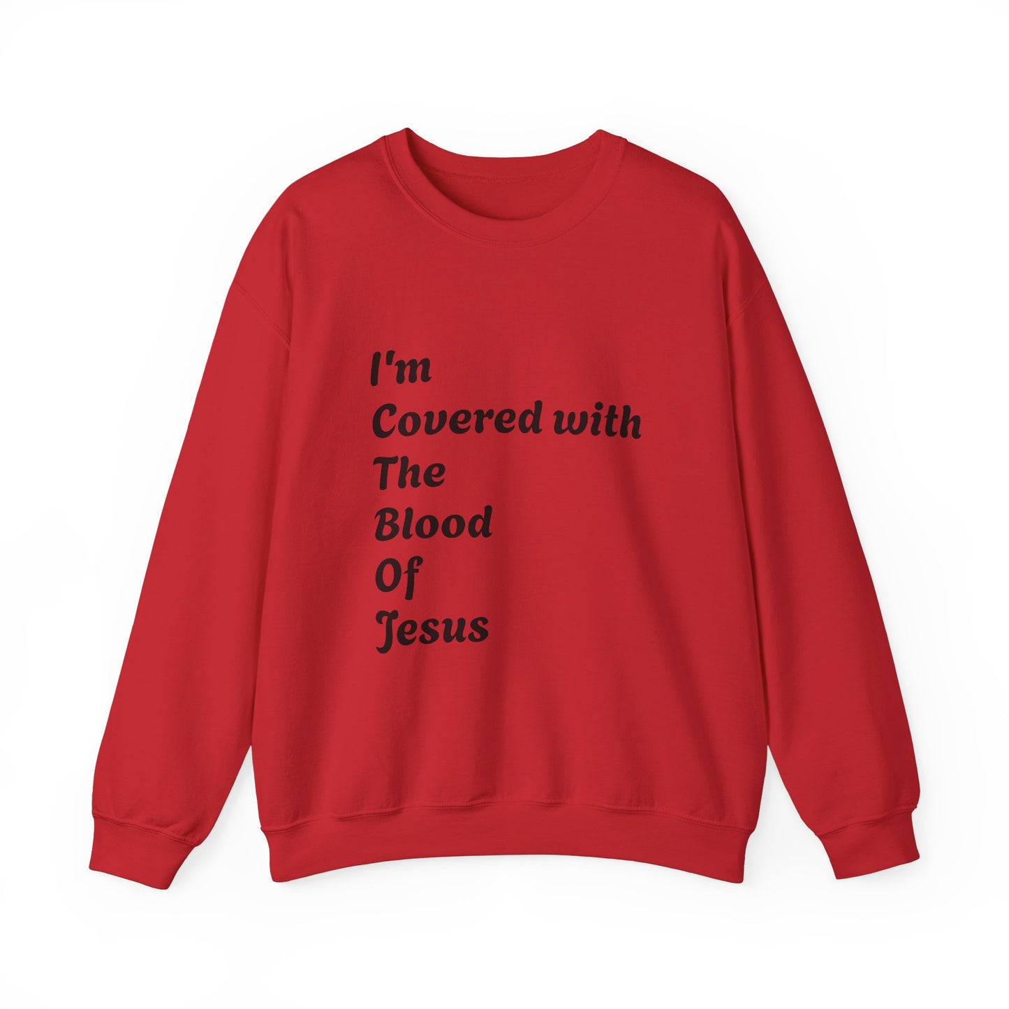 Faith-Inspired Unisex Crewneck Sweatshirt - "I'm Covered with The Blood Of Jesus"