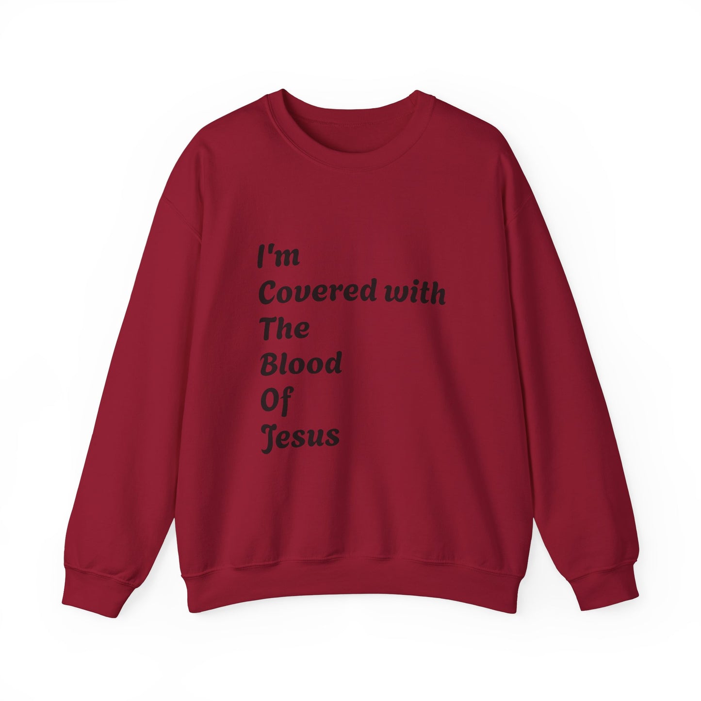 Faith-Inspired Unisex Crewneck Sweatshirt - "I'm Covered with The Blood Of Jesus"