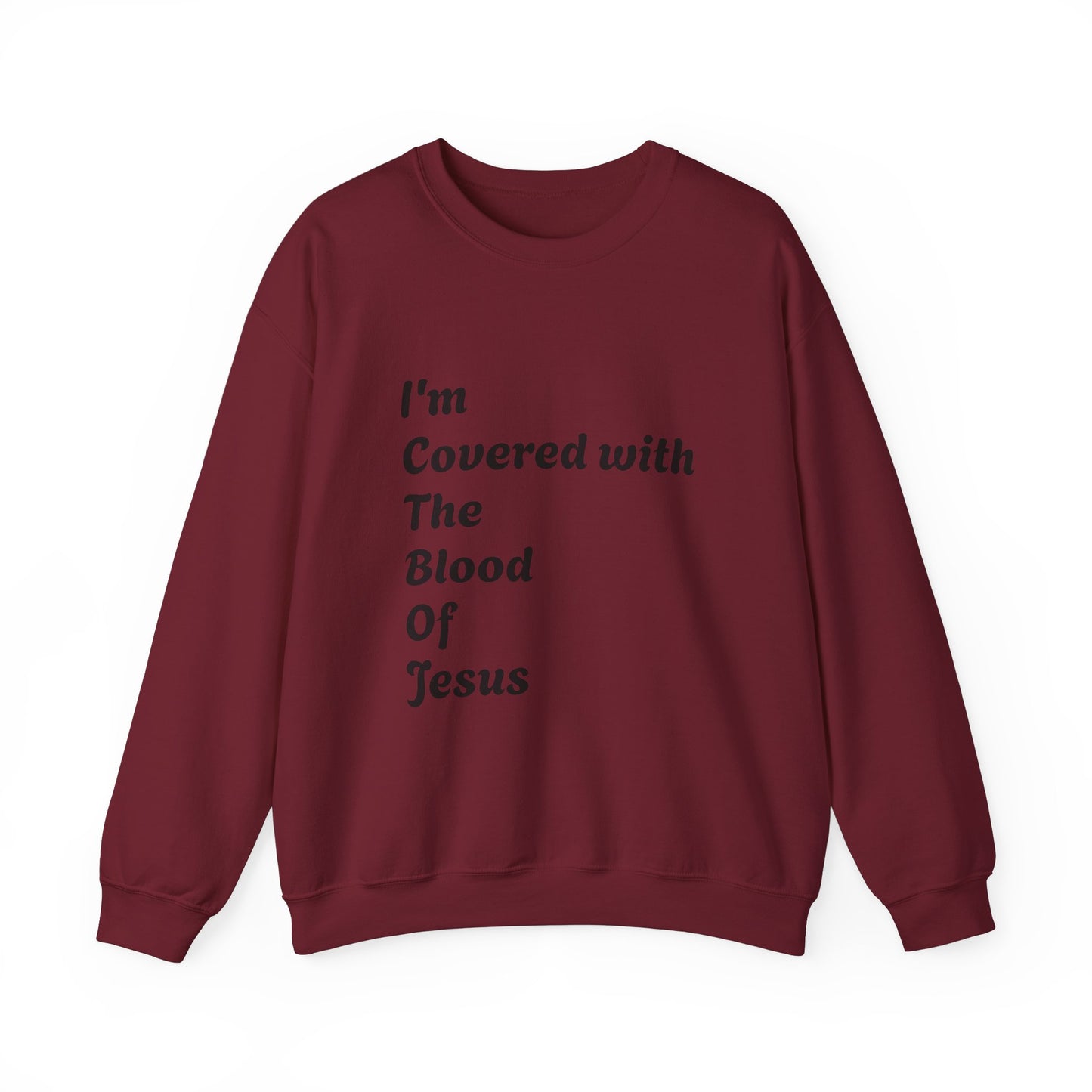 Faith-Inspired Unisex Crewneck Sweatshirt - "I'm Covered with The Blood Of Jesus"