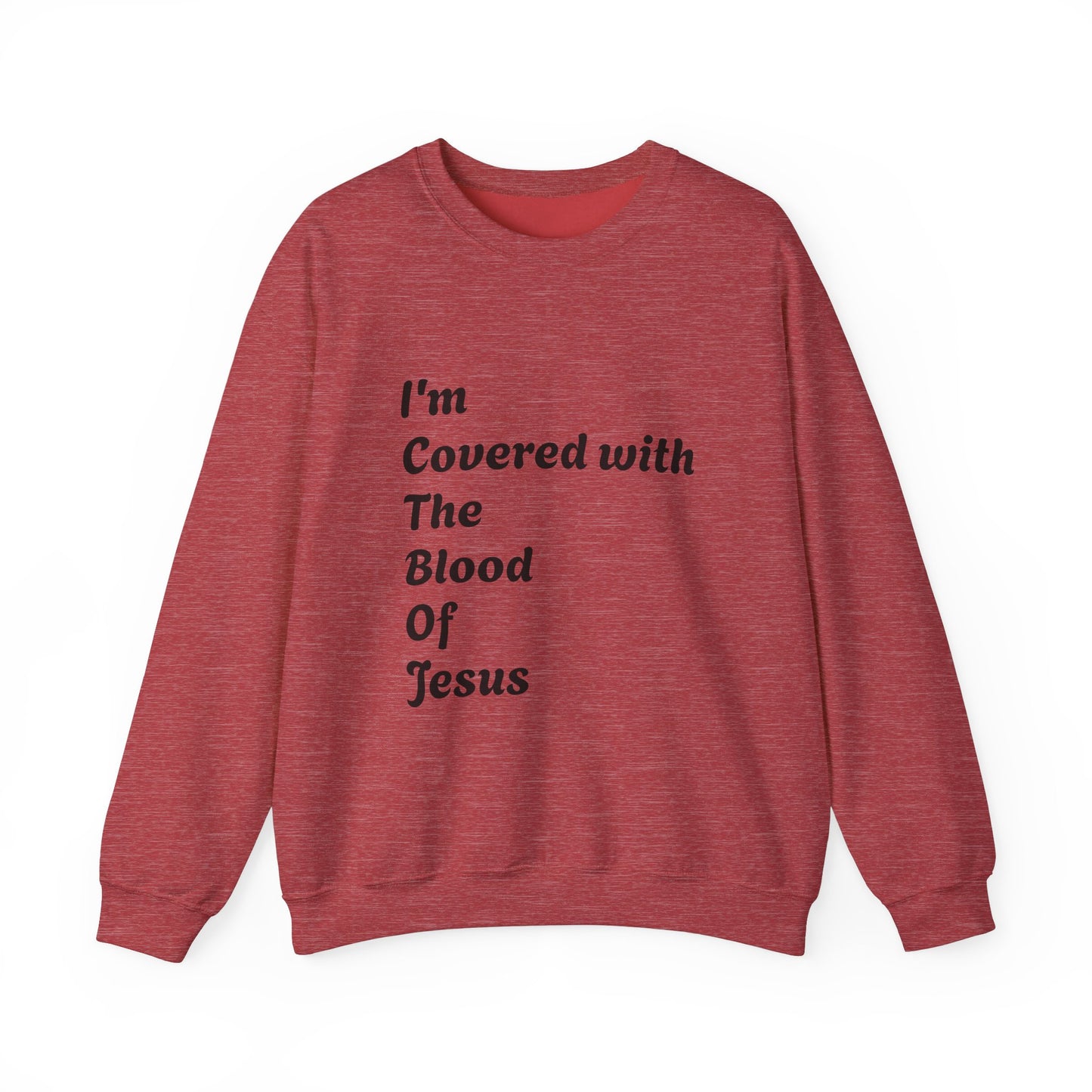 Faith-Inspired Unisex Crewneck Sweatshirt - "I'm Covered with The Blood Of Jesus"