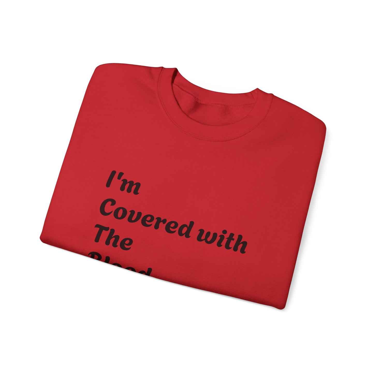 Faith-Inspired Unisex Crewneck Sweatshirt - "I'm Covered with The Blood Of Jesus"