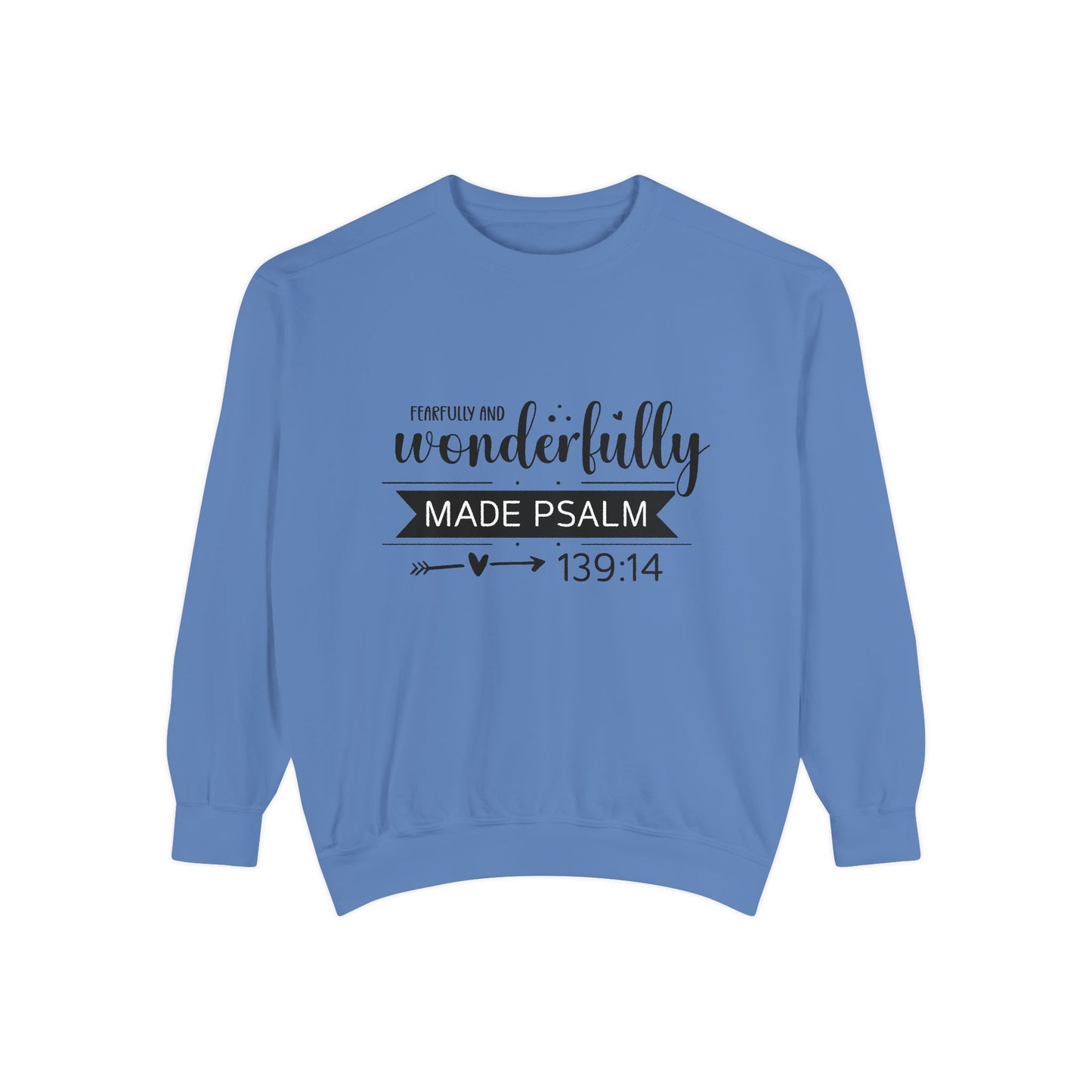 Wonderfully Made Sweatshirt - Unisex Garment-Dyed Pullover with Psalm 139:14